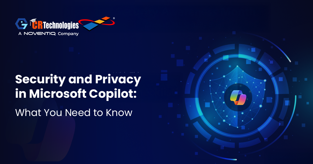 Security and Privacy in Microsoft Copilot: What You Need to Know