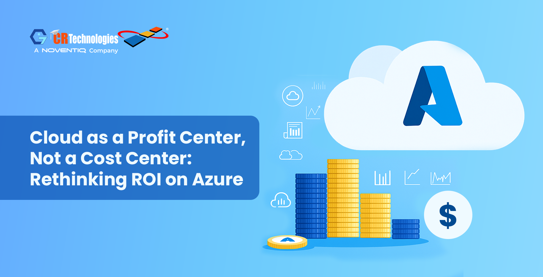 Cloud as a Profit Center, Not a Cost Center: Rethinking ROI on Azure